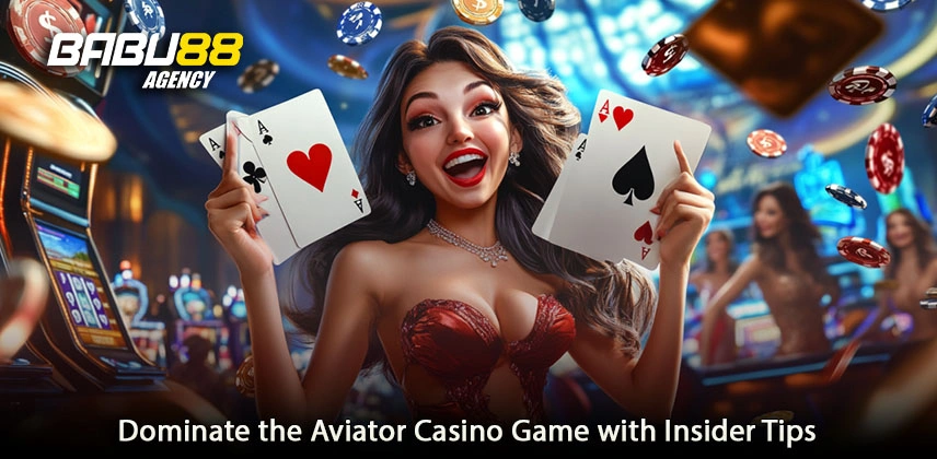 Dominate the Aviator Casino Game with Insider Tips
