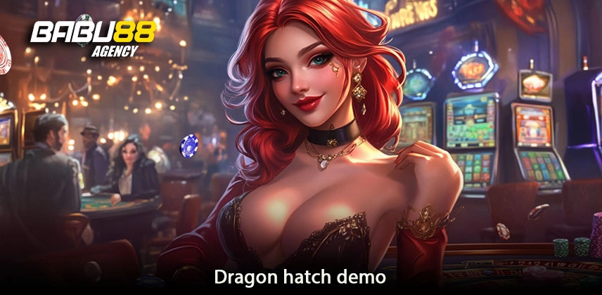 Dragon hatch demo Babu88