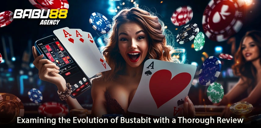 Examining the Evolution of Bustabit with a Thorough Review
