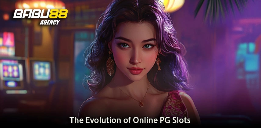 The Evolution of Online PG Slots